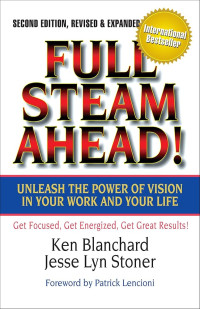 Image of Full Steam Ahead!: Unleash the Power of Vision in Your Company and Your Life