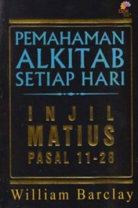 Image of Pemahaman Alkitab Setiap Hari: Injil Matius Pasal 11-28