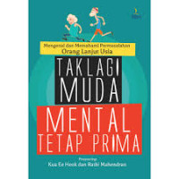 Image of Tak Lagi Muda Mental Tetap Prima