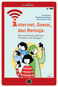 Image of Internet, Gawai, dan Remaja: Menjadi Remaja Kekinian, Produktif, dan Tangguh