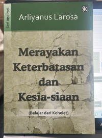 Image of Merayakan Keterbatasan dan Kesia-siaan