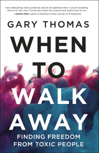 Image of When to Walk Away: Finding Freedom from Toxic People
