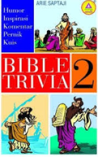 Image of Bible Trivia 2: Humor, inspirasi, komentar, pernik, kuis