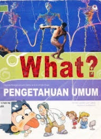 Image of What? Komik Pengetahuan Umum