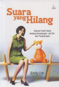 Image of Suara yang Hilang: Sebuah Kisah Nyata tentang Kemalangan, Jati Diri, dan Pengharapan